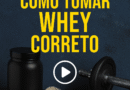 Como Tomar Whey Protein